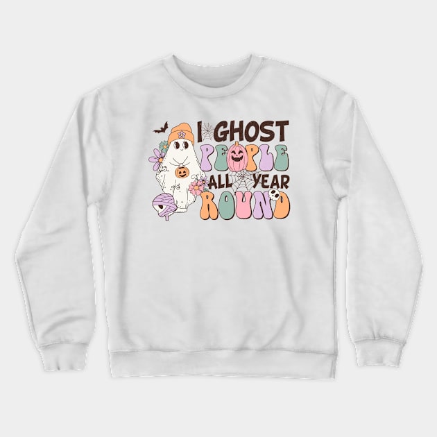 Halloween for women I ghost all year Crewneck Sweatshirt by Positively Petal Perfect 